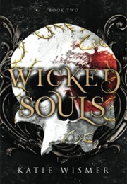 Wicked Souls (Katie Wismer)