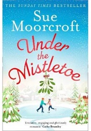 Under the Mistletoe (Sue Moorcroft)