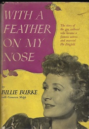 With a Feather on My Nose (Billie Burke)