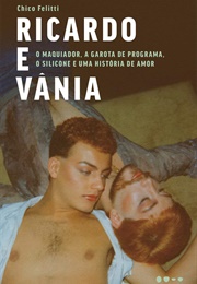 Ricardo E Vânia (Chico Felitti)