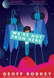 We're Not From Here (Geoff Rodkey)