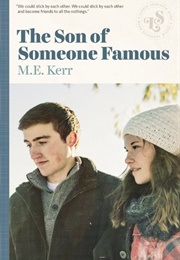 The Son of Someone Famous (M.E. Kerr)