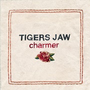 Tigers Jaw - Charmer