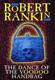 The Dance of the Voodoo Handbag (Robert Rankin)