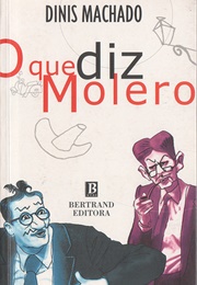 O Que Diz Molero (Dinis Machado)