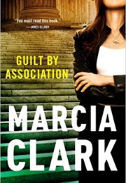 Guilt by Association (Rachel Knight #1) (Marcia Clark)