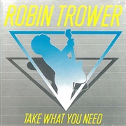 Robin Trower - Take What You Need