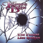 Kurgan's Bane - The Future Lies Broken