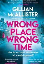 Wrong Place Wrong Time (Gillian McAllister)