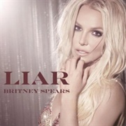 Liar - Britney Spears