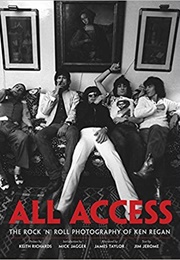 All Access: The Rock 'N' Roll Photography of Ken Regan (Ken Regan)