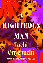A Righteous Man (Tochi Onyebuchi)