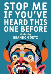 Stop Me If You've Heard This One Before (Brandon Getz)