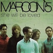 She Will Be Loved - Maroon 5