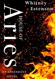House of Aries (Ascendant #1) (Whitney Estenson)