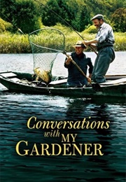 Conversations With My Gardener (2007)