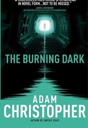 The Burning Dark (Adam Christopher)