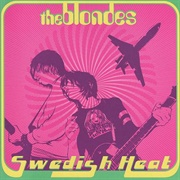 The Blondes - Swedish Heat