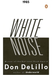 White Noise (1985) (Don Delillo)