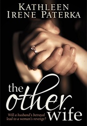 The Other Wife (Kathleen Irene Paterka)