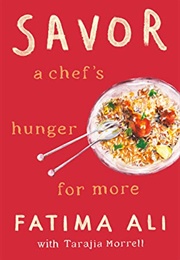 Savor: A Chef's Hunger for More (Fatima Ali)