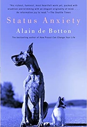 Status Anxiety (Alain De Botton)