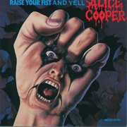 Raise Your Fist and Yell (Alice Cooper, 1987)