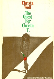 The Quest for Christa T. (Christa Wolf)