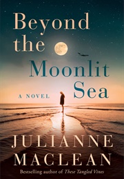 Beyond the Moonlit Sea (Julianne MacLean)