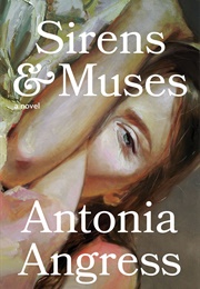 Sirens &amp; Muses (Antonia Angress)