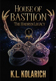 House of Bastiion (K.L. Kolarich)