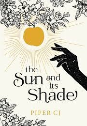 The Sun and Its Shade (Piper CJ)