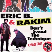 Don't Sweat the Technique (Eric B. & Rakim, 1992)