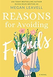 Reasons for Avoiding Friends (Megan Leavell)
