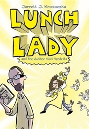 Lunch Lady and the Author Visit Vendetta (Lunch Lady, #3) (Jarrett J. Krosoczka)