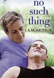 No Such Thing (A.M. Arthur)
