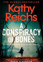 A Conspiracy of Bones (Kathy Reichs)