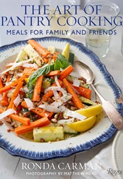 The Art of Pantry Cooking: Meals for Family and Friends (Ronda Carman)