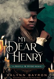 My Dear Henry (Kalynn Bayron)