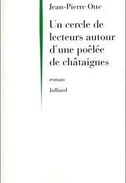 Un Cercle De Lecteurs Autour D'une Poêlée De Châtaignes (Jean-Pierre Otte)