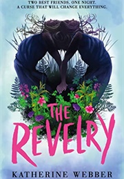 The Revelry (Katherine Webber)