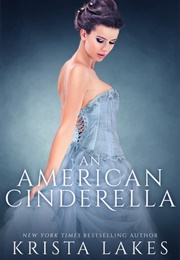 An American Cinderella (Krista Lakes)
