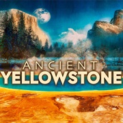 Ancient Yellowstone