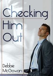 Checking Him Out (Debbie McGowan)