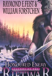 Honoured Enemy (Raymond E. Feist & William R Forstchen)