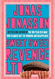 Sweet Sweet Revenge LTD (Jonas Jonasson)