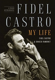 My Life: A Spoken Autobiography (Fidel Castro)