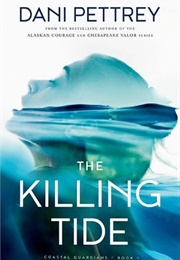 The Killing Tide (Dani Pettrey)