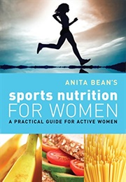 Sports Nutrition for Women (Anita Bean)