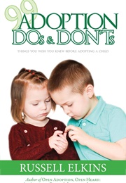 99 Adoption Dos and Donts (Russell Elkkins)